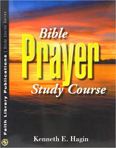 Bible Prayer Study Course PB - Kenneth E Hagin